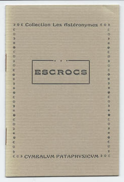 Escrocs.. [Collège de 'Pataphysique] - FERRY (Jean), attribué à.