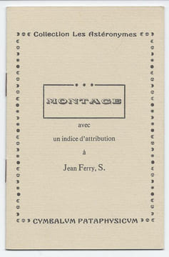 Montage avec un indice d'attribution à Jean Ferry, S.. [Collège de 'Pataphysique] - FERRY (Jean).
