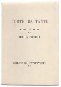 Porte Battante - Carnet de notes de Julien Torma exactement reproduit page par page d'après l'original.