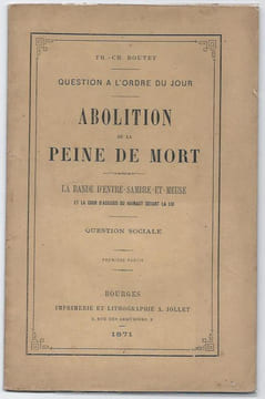 Question à l'ordre du jour. Abolition de la Peine de Mort. La Bande d'Entre-Sambre-et-Meuse et la cour d'assises du Hainaut devant la loi - Question ...