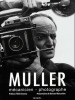 Muller - Mécanicien - Photographe.. [PHOTOGRAPHIE] - [MULLER (Emile)] - MATUSSIERE (Bernard).