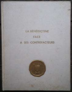 La Bénédictine face à ses contrefacteurs.