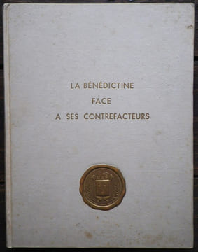 La Bénédictine face à ses contrefacteurs.. Bénédictine - Fécamp.