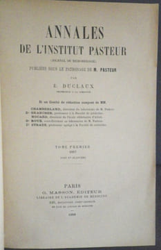 Annales de l'Institut Pasteur (Journal de Microbiologie) - Tome Premier - 1887. Publiées sous le patronage de M. Pasteur.. [PASTEUR (Louis)] - DUCLAUX ...