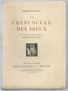 Le Crépuscule des Dieux. Trente-sept lithographies de Berthold Mahn.