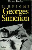 L'énigme Georges Simenon.. [SIMENON (Georges)] - BRESLER (Fenton).