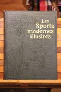 Les Sports modernes illustrés : Encyclopédie sportive illustrée par [Sports et Loisirs] MOREAU, P. et VOULQUIN, G., sous la direction de