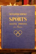 Encyclopédie générale des Sports et Sociétés sportives en France [Avant-propos par Georges Denis.] par [Sports et Loisirs] [Encyclopédie générale des Sports et Sociétés sportives en France] 