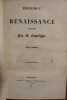 Fran&ccedil;ois Ier et la Renaissance, 1515-1547 / par M. Capefigue [4 tomes en 1 volume]. CAPEFIGUE, Baptiste