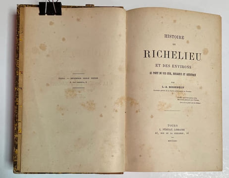 Histoire de Richelieu et des environs, au point de vue civil, religieux et artistique  / par L.-A. Bosseboeuf,.... Richelieu (Indre-et-Loire) ; ...