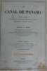 Le canal de Panama. L'isthme américain, explorations ; comparaison des tracés étudiés, négociations ; état des travaux [à la suite] Canal ...