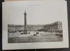 Les Vieux h&ocirc;tels de Paris. La Place Vend&ocirc;me, dite aussi de Louis le Grand ou des Conqu&ecirc;tes. D&eacute;corations ext&eacute;rieures et int&eacute;rieures. Notices ...