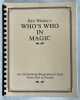 Bart Whaley’s Who’s Who in Magic :an International Biographical Guide vFrom Past to Present. Second Printing. [Magie] WHALEY, Bart