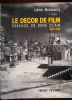 Décor de film (Le), 1895-1969. Barsacq (Léon)