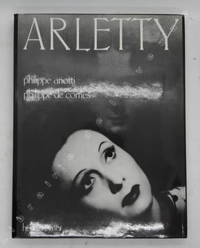 Arletty (relié). Ariotti Philippe ; Comes Philippe de