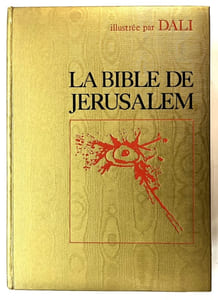 La Bible de Jérusalem. La Sainte Bible traduite en français sous la direction de l’école biblique de Jérusalem [illustrations de Salvador Dali]