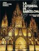 La catedral de Barcelona su restauración 1968-1972. Bassegoda Nonell. Juan