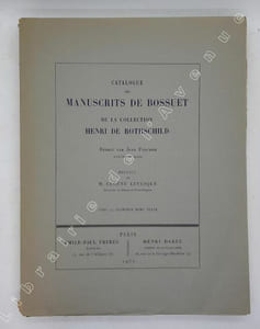 Catalogue des manuscrits de Bossuet de la collection Henri de Rothschild / rédigé par Jean Porcher... ; Préface de M. Eugène Levesque...