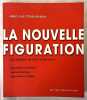 La Nouvelle figuration. Une histoire, de 1953 à nos jours. Chalumeau, Jean-Luc 