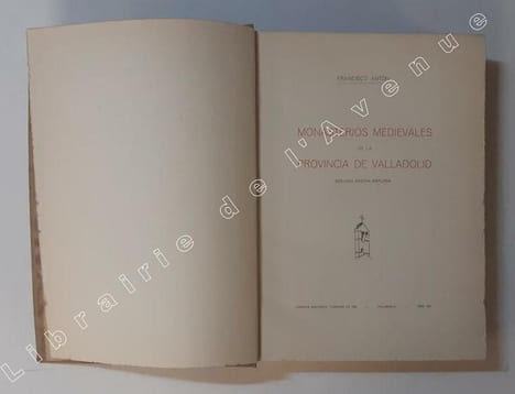 Monasterios medievales de la Provincia de Valladolid. Segunda edicion ampliada. ANTON, Francisco
