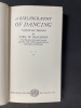 A Bibliography of Dancing : compilated and annotated by Cyril W. Beaumont.... [Ballet - Danse] BEAUMONT, Cyril W.