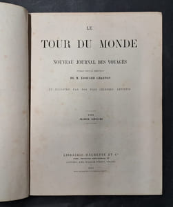 Le Tour du Monde. Nouveau Journal Des Voyages ; Premier semestre de l’année 1861 ; livraisons 53-78.