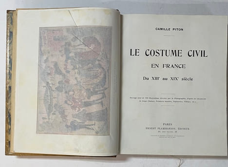 Le Costume civil en France du XIIIe au XIXe siècle. Ouvrage orné de 700 illustrations directes par la photographie, d'après les documents du temps ...