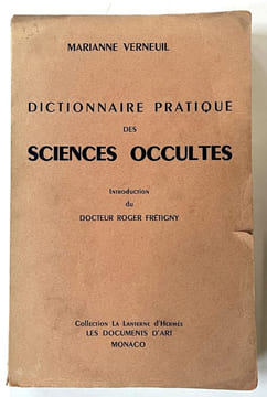 Dictionnaire pratique des sciences occultes. Introduction du docteur Roger Frétigny. [Occultisme] VERNEUIL, Marianne