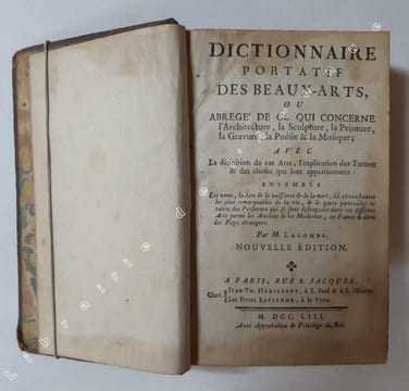 Dictionnaire portatif des beaux-arts, ou Abrégé de ce qui concerne l'architecture, la sculpture, la peinture, la gravure, la poésie et la musique... . ...