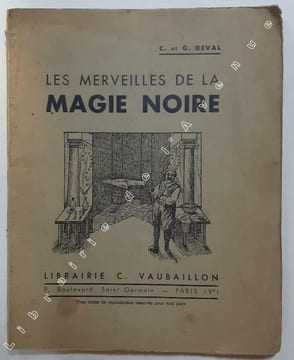 Les merveilles de la magie noire. DEVAL, C. et G.