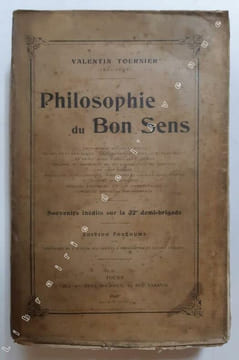 Philosophie du bon sens. / Valentin Tournier (1821-1898) ; [Édition posthume par Mme Anna Tournier et Horace Hennion]. TOURNIER, Valentin