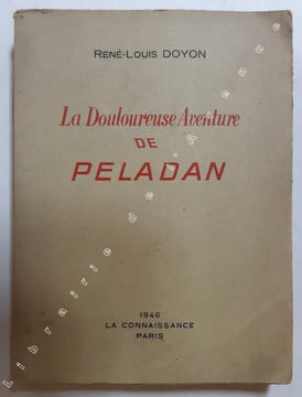 La douloureuse aventure de Péladan. DOYON, René-Louis