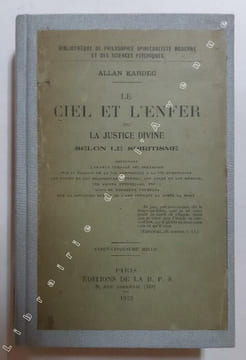 Le Ciel et l'Enfer, ou la Justice divine selon le spiritisme... . ALLAN KARDEC