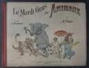 Le Mardi Gras des animaux. Texte de J. Signoret - Illustrations de A. Vimar. VIMAR, Auguste ; SIGNORET, H.