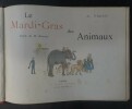 Le Mardi Gras des animaux. Texte de J. Signoret - Illustrations de A. Vimar. VIMAR, Auguste ; SIGNORET, H.