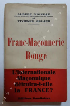 Franc-Maçonnerie rouge. VIGNEAU, Albert ; ORLAND, Vivienne