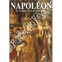 Napoléon. Le conquérant prophétique (Grand Format)