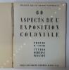 60 aspects de l’Exposition coloniale. Photos M. Cloche. Studio Deberny Peignot. [Exposition coloniale 1931]