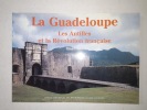 La Guadeloupe. Les Antilles et la Révolution française : Itinéraires. 
