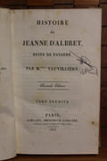 Histoire de Jeanne d’Albret, reine de Navarre [2 volumes]. Seconde édition par VAUVILLIERS, Mlle - Image 2