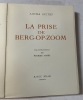 La prise de Berg-Op-Zoom. Guitry Sacha ; Noël Pierre (illustrations)