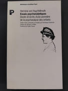 Essais psychanalytiques. Destin et écrits d'une pionnière de la psychanalyse des enfants par von Hug-Hellmuth, Hermine 