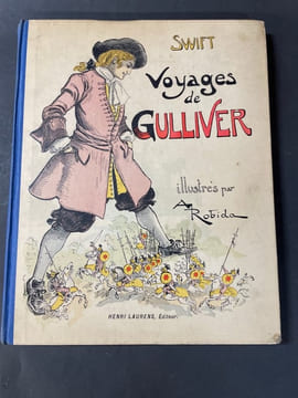 Voyages de Gulliver. Illustrations de A. Robida. édition pour la jeunesse précédée d’une introduction par M. L. Tarsot. SWIFT Jonathan ; ROBIDA Albert