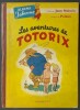 Les aventures de Totorix. Texte de Jean Nohain. Images de Poléon. NOHAIN, Jean ; POLéON, Ill.