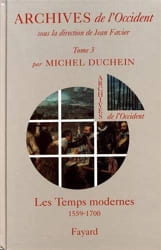 Archives de l'Occident Tome 3 : les temps modernes 1559-1700