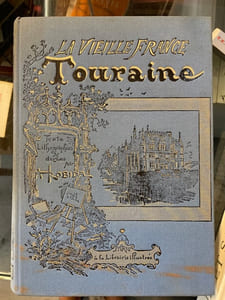 La Vieille France : Touraine. Texte et illustrations par Albert Robida