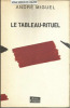 le tableau-rituel. Miguel André
