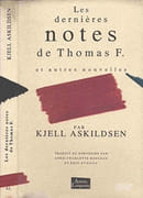Les dernières notes de Thomas F. et autres nouvelles par Askildsen Kjell