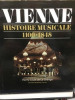 Vienne, histoire musicale, tome 1 : 1100-1848. La Grange Henry-Louis De