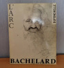 Bachelard. [Revue Trimestrielle L’Arc] ; Cordier Stéphane (directeur)